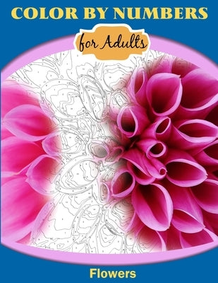Color by Numbers for Adults: Flowers Paperback Inneract Studio, LLC