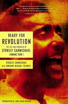 Ready for Revolution: The Life and Struggles of Stokely Carmichael (Kwame Ture) Scribner Book Company