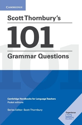 Scott Thornbury's 101 Grammar Questions Pocket Editions: Cambridge Handbooks for Language Teachers Paperback Cambridge University Press
