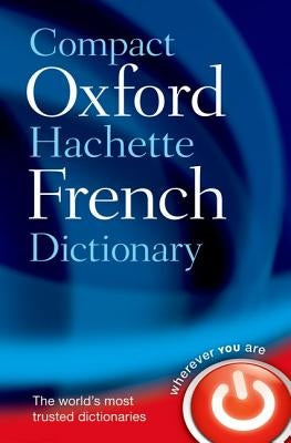 Compact Oxford-Hachette French Dictionary Paperback Oxford University Press, USA