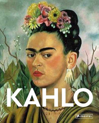 Kahlo: Masters of Art Paperback Prestel Publishing