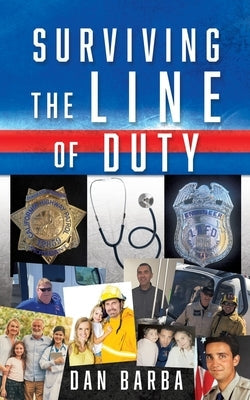 Surviving The Line Of Duty Paperback Xulon Press