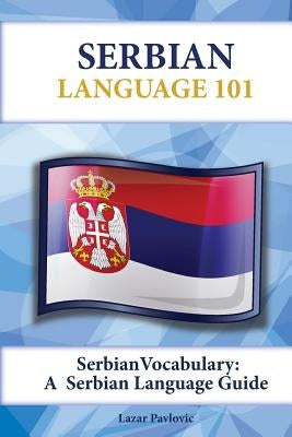 Serbian Vocabulary: A Serbian Language Guide Paperback Preceptor Language Guides