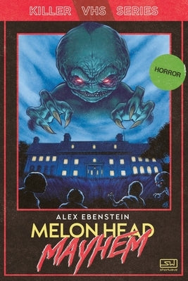 Melon Head Mayhem by Ebenstein, Alex
