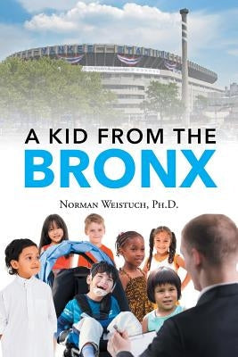 A Kid from the Bronx Paperback Page Publishing, Inc.