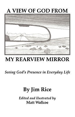 A View of God From My Rearview Mirror Paperback Xulon Press