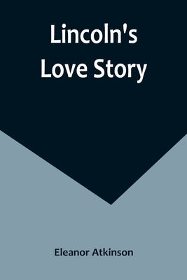 Lincoln's Love Story Paperback Alpha Edition