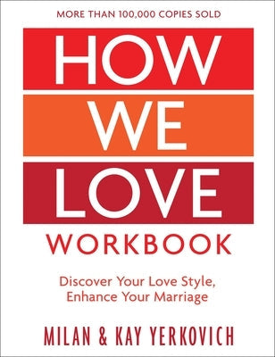 How We Love Workbook, Expanded Edition: Making Deeper Connections in Marriage Paperback Waterbrook Press