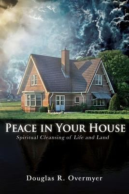 Peace in Your House Paperback Xulon Press