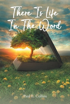 There Is Life In The Word! Paperback Christian Faith