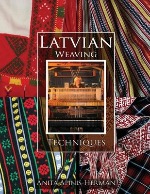 Latvian Weaving Techniques Paperback Proisle Publishing Service