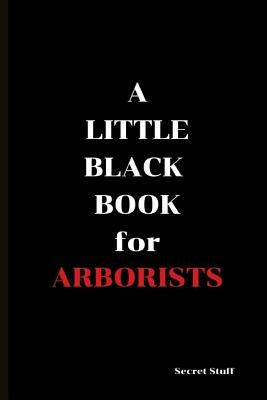 A Little Black Book: For Arborists Paperback Independently Published