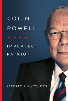 Colin Powell: Imperfect Patriot Paperback University of Notre Dame Press