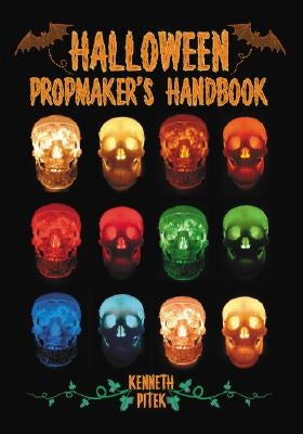 Halloween Propmaker's Handbook Paperback McFarland and Company, Inc.