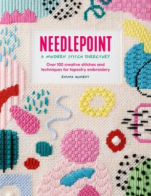 Needlepoint: A Modern Stitch Directory: Over 100 Creative Stitches and Techniques for Tapestry Embroidery Paperback David & Charles