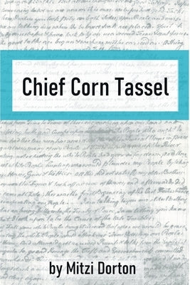 Chief Corn Tassel Paperback Finishing Line Press