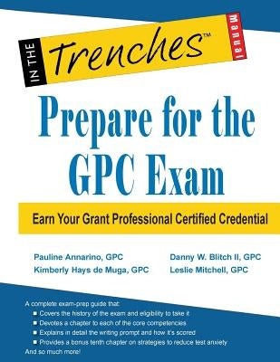 Prepare for the GPC Exam: Earn Your Grant Professional Certified Credential Paperback Charitychannel LLC