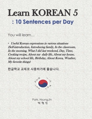 Learn Korean 5: 10 Sentences per Day Paperback Independently Published