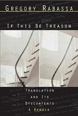 If This Be Treason: Translation and Its Dyscontents Paperback New Directions Publishing Corporation