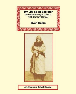 My Life as an Explorer Paperback Long Riders' Guild Press