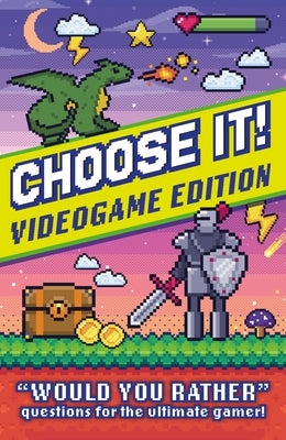 Choose It! Videogame Edition Paperback Welbeck Children's Books