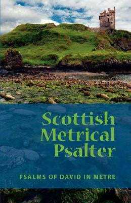 Scottish Metrical Psalter Bible Eremitical Press