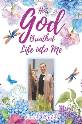 How God Breathed Life Into Me Paperback Christian Faith