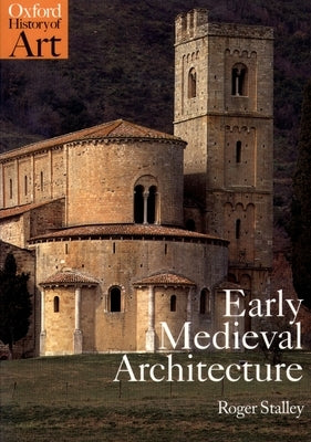 Early Medieval Architecture Paperback Oxford University Press, USA