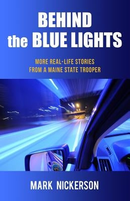 Behind The Blue Lights Paperback North Country Press