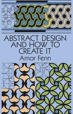 Abstract Design and How to Create It Paperback Dover Publications