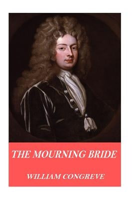 The Mourning Bride Paperback Createspace Independent Publishing Platform