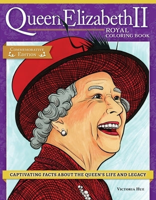 Queen Elizabeth II Royal Coloring Book: Captivating Facts about the Queen's Life and Legacy Paperback Design Originals