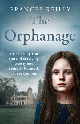 Suffer the Little Children: The True Story of an Abused Convent Upbringing Paperback Seven Dials