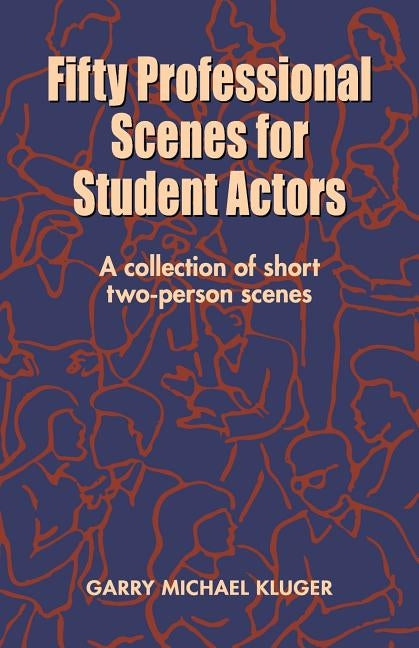 Fifty Professional Scenes for Student Actors: A Collection of Short Two-Person Scenes Paperback Merw