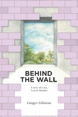 Behind the Wall Paperback New Haven Publishing Ltd