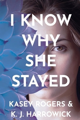 I Know Why She Stayed Paperback Everyone Needs Roger