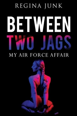 Between Two Jags: My Air Force Affair Paperback Olympia Publishers