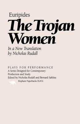 The Trojan Women Ivan R. Dee Publisher