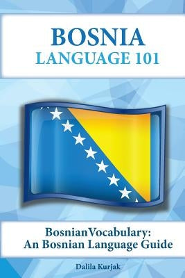 Bosnian Vocabulary: A Bosnian Language Guide Paperback Preceptor Language Guides