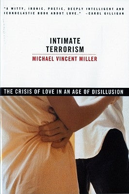 Intimate Terrorism: The Crisis of Love in an Age of Disillusion (Revised) Paperback W. W. Norton & Company