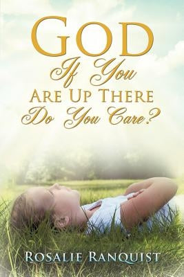 God If You Are Up There Do You Care? Paperback Xulon Press