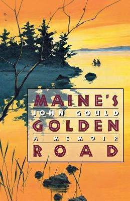 Maine's Golden Road: A Memoir Paperback W. W. Norton & Company