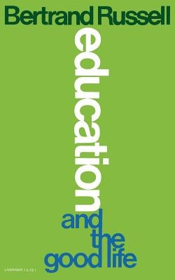 Education and the Good Life Paperback Liveright Publishing Corporation