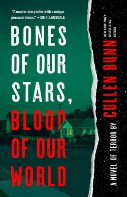 Bones of Our Stars, Blood of Our World: A Novel of Terror by Bunn, Cullen