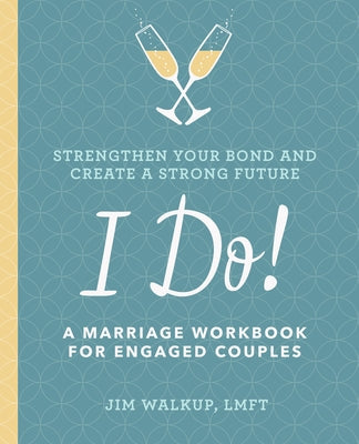 I Do!: A Marriage Workbook for Engaged Couples Althea Press