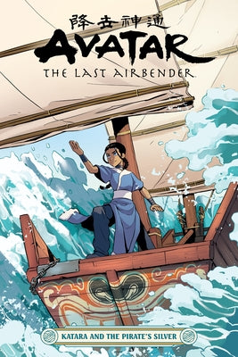 Avatar: The Last Airbender--Katara and the Pirate's Silver by Erin Hicks, Faith