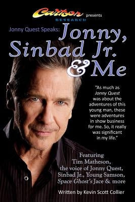 Jonny Quest Speaks: Jonny, Sinbad Jr. & Me Paperback Createspace Independent Publishing Platform