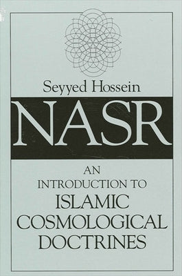 An Introduction to Islamic Cosmological Doctrines Paperback State University of New York Press