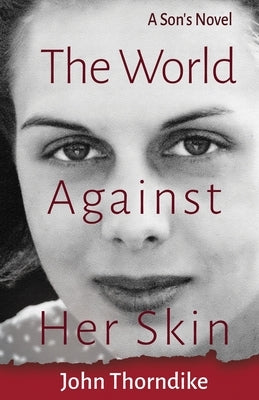 The World Against Her Skin Paperback Beck & Branch