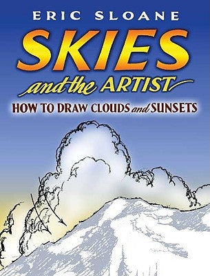 Skies and the Artist: How to Draw Clouds and Sunsets Dover Publications